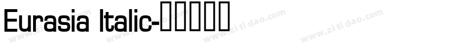 Eurasia Italic字体转换